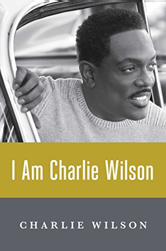 I Am Charlie Wilson 37th Charlie Wilson