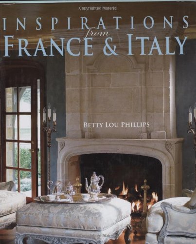 Inspirations From France Italy 1st Ed Betty Lou Phillips