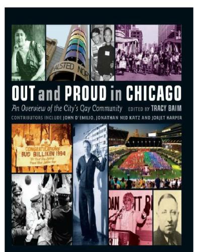 Out And Proud In Chicago An Overview Of The Citys Gay Community 1st Edition Tracy Baim
