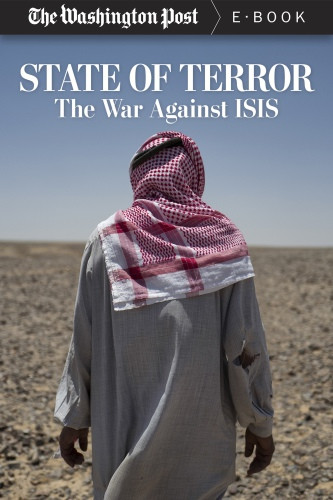 State Of Terror The War Against Isis The Washington Post