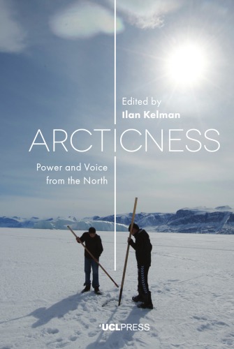 Arcticness Power And Voice From The North Ilan Kelman Ed