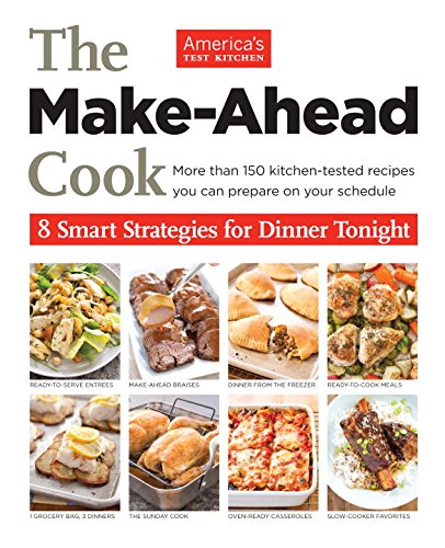 The Makeahead Cook First Edition Americas Test Kitchen