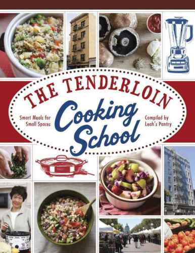 The Tenderloin Cooking School Smart Meals For Small Spaces Leahs Pantry