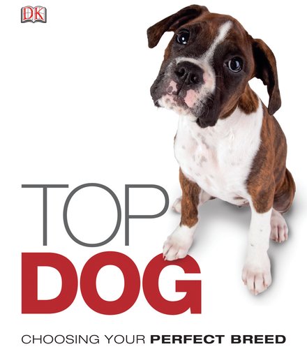 Top Dog Choosing Your Perfect Breed 1st Kim Bryan Tracy Morgan