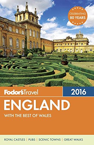 Fodors England 2016 With The Best Of Wales 2016 Ed Fodors Travel Guides