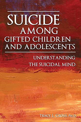 Suicide Among Gifted Children And Adolescents Understanding The Suicidal Mind Cross