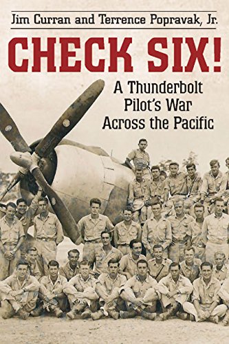 Check Six A Thunderbolt Pilots War Across The Pacific 1st Printing James C Curran