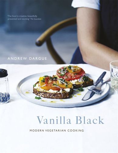 Vanilla Black Fresh Flavours For Your Vegetarian Kitchen Andrew Dargue