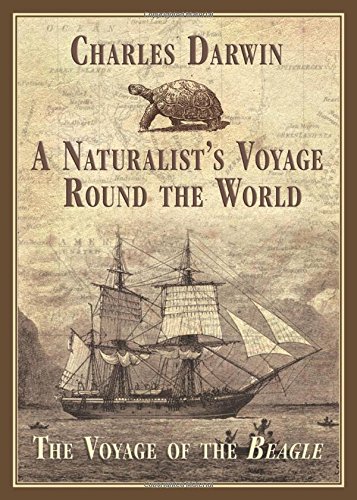 A Naturalists Voyage Around The World The Voyage Of The Beagle Charles Darwin