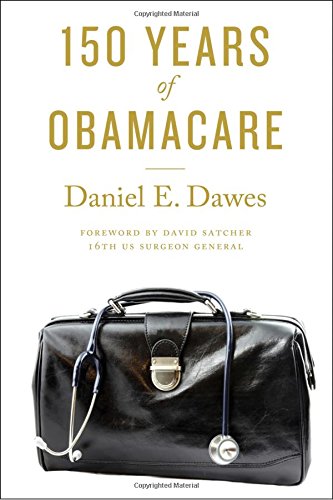 150 Years Of Obamacare 1st Edition Daniel E Dawes David Satcher