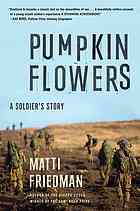 Pumpkinflowers A Soldiers Story First Edition Friedman Matti