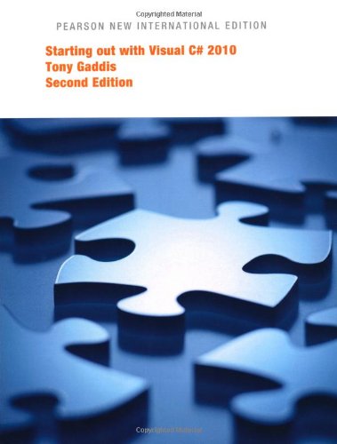 Starting Out With Visual C 2010 2nd Ed New International Ed Gaddis
