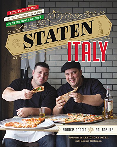 Staten Italy Nothin But The Best Italianamerican Classics From Our Block To Yours 1st Sal Basille