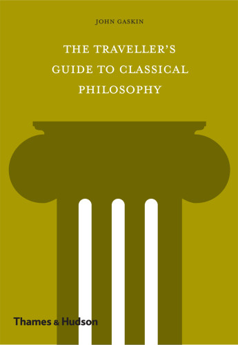 The Travellers Guide To Classical Philosophy Gaskin John