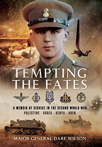 Tempting The Fates A Memoir Of Service In The Second World War Reprint General