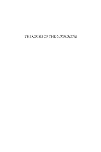 The Crisis Of The Oikoumene The Three Chapters And The Failed Quest For Unity In The Sixthcentury Mediterranean Celia Chazelle Catherine Cubitt