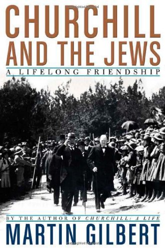 Churchill And The Jews A Lifelong Friendship 1st Martin Gilbert