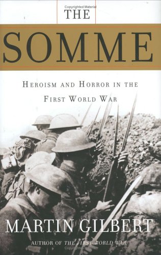 The Somme Heroism And Horror In The First World War 1st Owl Books Ed Gilbert