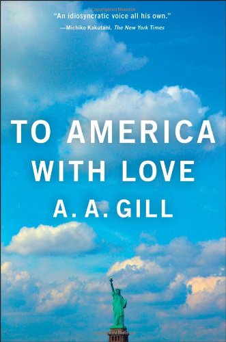 To America With Love First Simon Schuster Hardcover Edition A A Gill