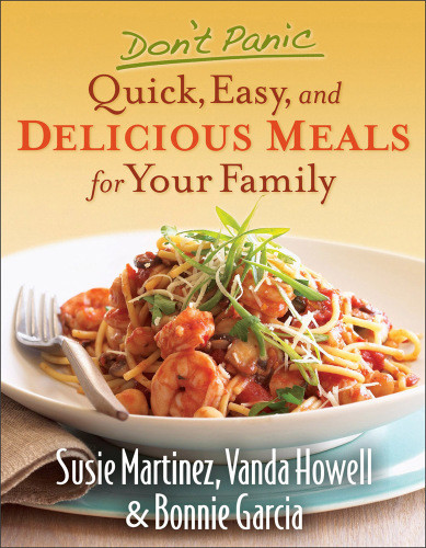 Dont Panicquick Easy And Delicious Meals For Your Family Howell