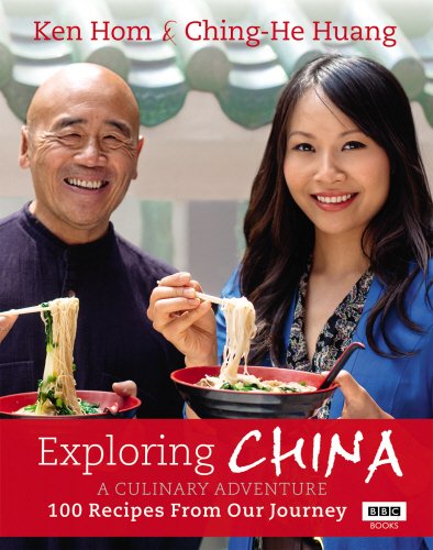 Exploring China A Culinary Adventure 100 Recipes From Our Journey Ken Hom