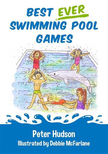 Best Ever Swimming Pool Games Hudson Peter