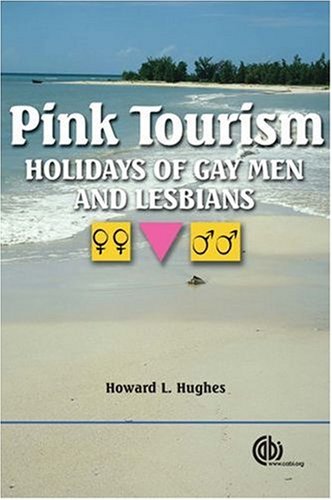 Pink Tourism Holidays Of Gay Men And Lesbians First Hughes