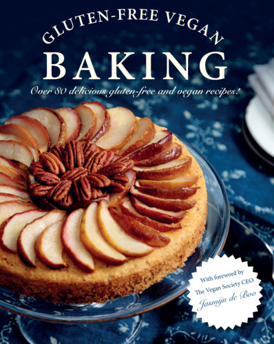 Glutenfree Vegan Baking Over 80 Delicious Vegan And Glutenfree Recipes Jane Hughes Penny Stephens