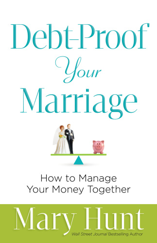 Debtproof Your Marriage How To Manage Your Money Together Hunt