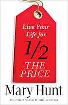 Live Your Life For Half The Price Hunt Mary