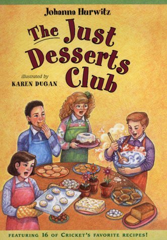 The Just Desserts Club Johanna Hurwitz Karen Dugan