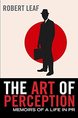 The Art Of Perception Memoirs Of A Life In Pr Main Leaf Robert