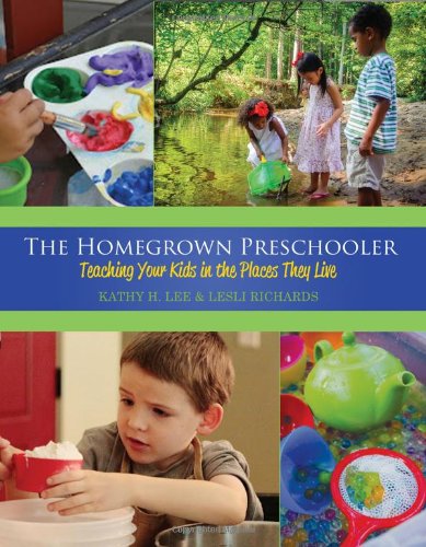 The Homegrown Preschooler Teaching Your Kids In The Places They Live Lee