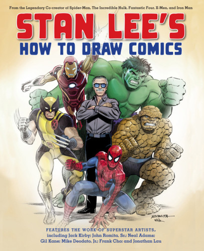 Stan Lees How To Draw Comics From The Legendary Cocreator Of Spiderman The Incredible Hulk Fantastic Four Xmen And Iron Man Stan Lee