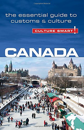 Canada Culture Smart The Essential Guide To Customs Culture 2nd Edition Diane Lemieux