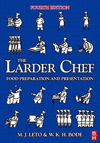 The Larder Chef Food Preparation And Presentation 4th Ed M J Leto