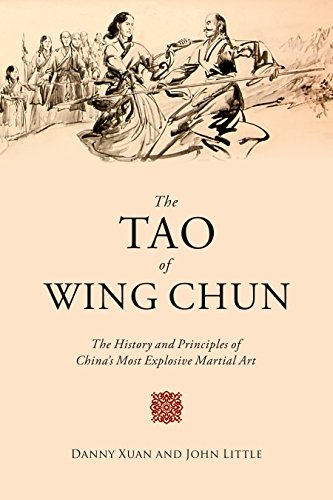 The Tao Of Wing Chun The History And Principles Of Chinas Most Explosive Martial Art First Edition John Little