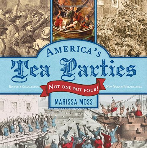 Americas Tea Parties Not One But Four Boston Charleston New York Philadelphia Moss