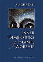 Inner Dimensions Of Islamic Worship Muhtar Al Ghazali
