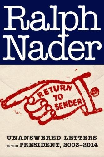Return To Sender Unanswered Letters To The President 20012015 Seven Stories Press First Edition Bush