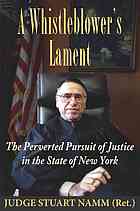 A Whistleblowers Lament The Perverted Pursuit Of Justice In The State Of New York Namm