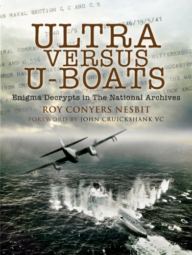 Ultra Versus Uboats Enigma Decrypts In The National Archives Roy Conyers Nesbit
