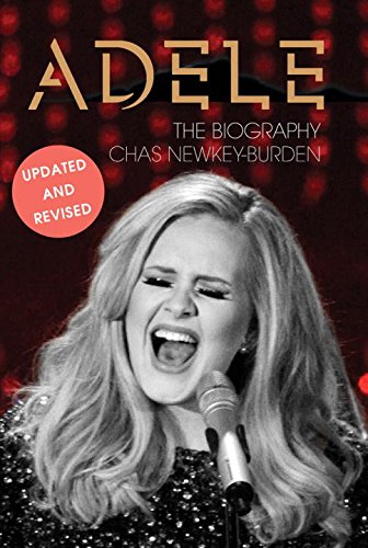 Adele The Biography Updated Edition Updated Newkeyburden Chas