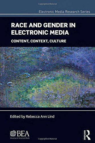 Race And Gender In Electronic Media Content Context Culture Rebecca Ann Lind