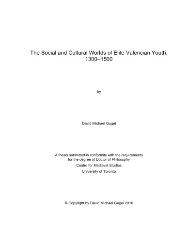The Social And Cultural Worlds Of Elite Valencian Youth 13001500 David Michael Gugel