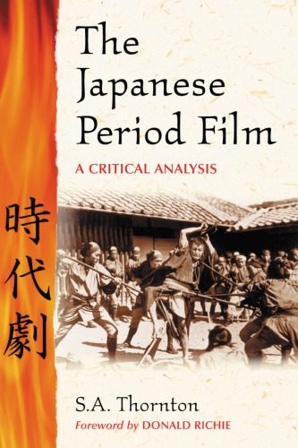 Japanese Period Film A Critical Analysis S A Thornton