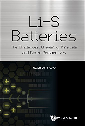 Lis Batteries The Challenges Chemistry Materials And Future Perspectives Rezan Demircakan