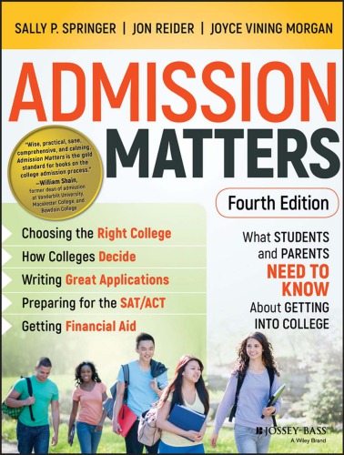 Admission Matters What Students And Parents Need To Know About Getting Into College 4th Sally P Springer