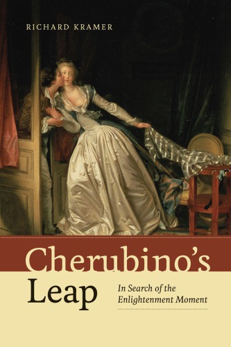 Cherubinos Leap In Search Of The Enlightenment Moment Richard Kramer