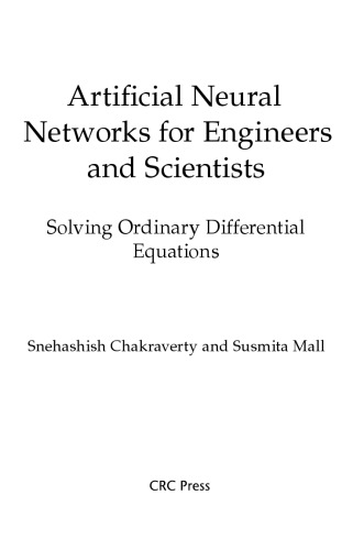 Artificial Neural Networks For Engineers And Scientists Solving Ordinary Differential Equations Snehashish Chakraverty